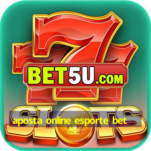 aposta online esporte bet